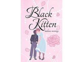 Livro Black Kitten de Melissa Sweeney (Inglês)