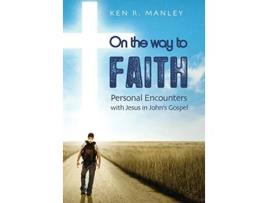 Livro On the Way to Faith de Ken Manley (Inglês)