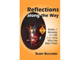 Livro Reflections Along the Way Stories of Recovery and Life from One Who Has Been There Idyll Arbor Personal Health Book de Barry Bocchieri (Inglês)