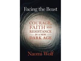 Livro Facing the Beast de Naomi Wolf (Inglês)