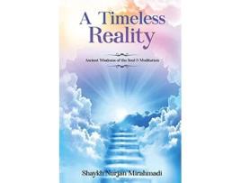 Livro A Timeless Reality Ancient Wisdoms of the Soul and Meditation de Nurjan Mirahmadi (Inglês)