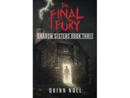 Livro The Final Fury Shadow Sisters Book Three The Shadow Sisters Series de Quinn Noll (Inglês)