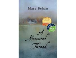Livro A Measured Thread de Mary Behan (Inglês)