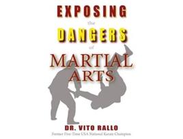 Livro Exposing the Dangers of Martial Arts Mortal Enemies Martial Arts and Christianity de Vito Rallo (Inglês)