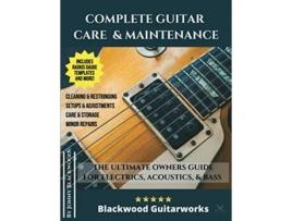 Livro Complete Guitar Care Maintenance The Ultimate Owners Guide de Jonny Blackwood (Inglês)