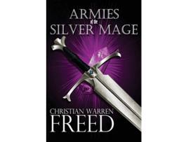 Livro Armies of the Silver Mage 1 The Histories of Malweir de Christian Warren Freed (Inglês)