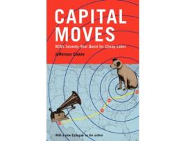 Livro capital moves de jefferson r. cowie (inglês)