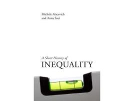 Livro A Short History of Inequality de Professor Michele University of Bologna AlacevichProfessor Anna University of Bologna Soci (Inglês)