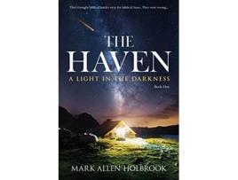 Livro The Haven A Light in the Darkness de Mark Allen Holbrook (Inglês)