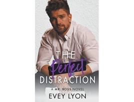 Livro The Perfect Distraction A Mr Boss Second Chance Romance de EH Lyon (Inglês)