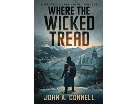 Livro Where The Wicked Tread de John A Connell (Inglês)