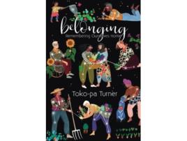 Livro Belonging de Toko-Pa Turner (Inglês)