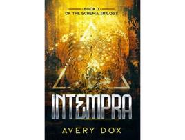 Livro Intempra Book 3 of The Schema Trilogy de Avery Dox (Inglês)