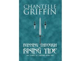 Livro Running through the Rising Tide The Legacy of Zyanthia Book Two de Chantelle Griffin (Inglês)