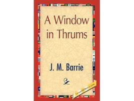 Livro A Window in Thrums de James Matthew Barrie (Inglês)