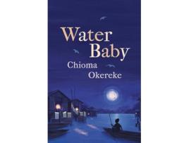 Livro Water Baby de Chioma Okereke (Inglês)