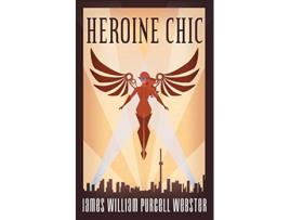 Livro Heroine Chic de James Webster (Inglês)