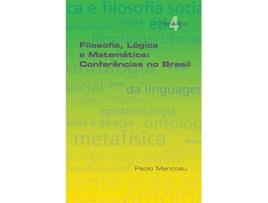 Livro Filosofia Lógica e Matemática Conferências no Brasil Portuguese Edition de Paolo Mancosu (Português)