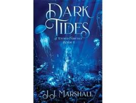 Livro Dark Tides A Wicked Fairytale de JJ Marshall (Inglês)