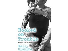 Livro Hooked on Trouble de Kelly Siskind (Inglês)