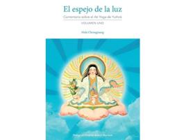 Livro El espejo de la luz Comentario sobre el Ati Yoga de Yuthok Volumen Uno Spanish Edition de Nida Chenagtsang (Espanhol)