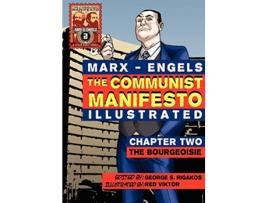 Livro The Communist Manifesto Illustrated Chapter Two The Bourgeoisie de Karl Marx Friedrich Engels (Inglês)