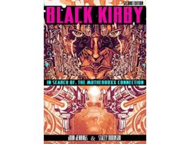 Livro Black Kirby In Search of the MotherBoxx Connection de John Jennings e Stacey Robinson (Inglês)