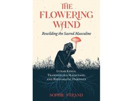 Livro Flowering Wand de Sophie Strand (Inglês)