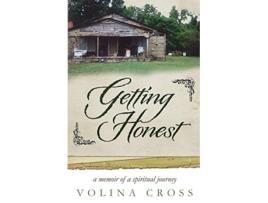 Livro Getting Honest A Memoir of a Spiritual Journey de Volina Cross (Inglês)
