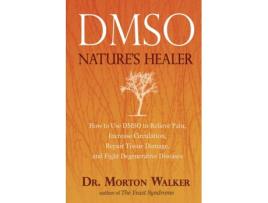 Livro DMSO: Nature's Healer de Morton Walker D.P.M. (Inglês)