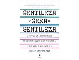 Livro Gentileza Gera Gentileza O Poder Transformador Da Generosidade Nas Empresas, Na Vida E No Mundo de Chris Anderson (Português)