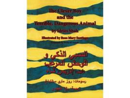 Livro The Clever Boy and the Terrible Dangerous Animal EnglishArabic Edition Teaching Stories de Idries Shah (Inglês)