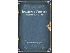 Livro Spurgeons Sermons Volume 02 1856 de Charles Haddon Spurgeon (Inglês)