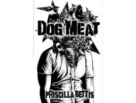 Livro Dog Meat de Bettis Priscilla (Inglês)