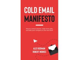 Livro Cold Email Manifesto de Robert Indries e Alex Berman (Inglês)