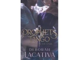 Livro Prophets Tango S2 Dancing in the Dark de Deborah Lacativa (Inglês)