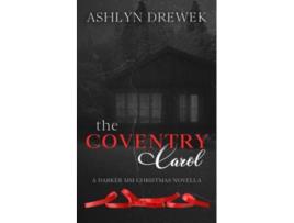 Livro The Coventry Carol A Darker MM Christmas Novella de Ashlyn Drewek (Inglês)