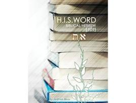 Livro HIS Word Biblical Hebrew 101 Hebrew Edition de Jediyah Melek (Hebraico)