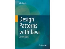 Livro Design Patterns with Java An Introduction de Olaf Musch (Inglês)