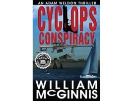 Livro Cyclops Conspiracy An Adam Weldon Thriller Adam Weldon Thriller Series by William McGinnis de William McGinnis (Inglês)