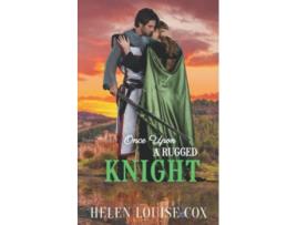 Livro Once Upon a Rugged Knight de Helen Louise Cox (Inglês)