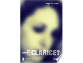 Livro QUE MISTÉRIO TEM CLARICE? de ABRANCHES, SERGIO (Português do Brasil)