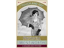 Livro Touch and Go A Golden Age Mystery de Patricia Wentworth (Inglês)