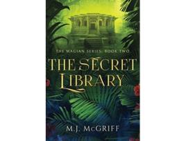 Livro The Secret Library The Magian Series Book Two de MJ McGriff (Inglês)