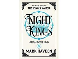 Livro Eight Kings The Kings Watch de Mark Hayden (Inglês)