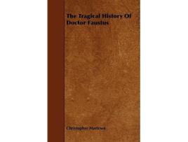 Livro The Tragical History of Doctor Faustus de Christopher Marlowe (Inglês)
