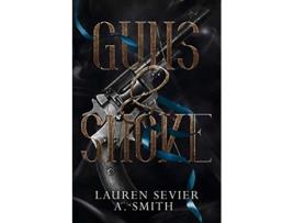 Livro Guns Smoke The Fools Adventure de Lauren Sevier Abbie Lynn Smith (Inglês)