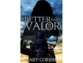Livro A Better Part of Valor de Gary Corbin (Inglês)