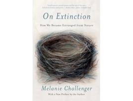 Livro On Extinction de Melanie Challenger (Inglês)