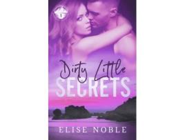 Livro Dirty Little Secrets Baldwins Shore Romantic Suspense de Elise Noble (Inglês)